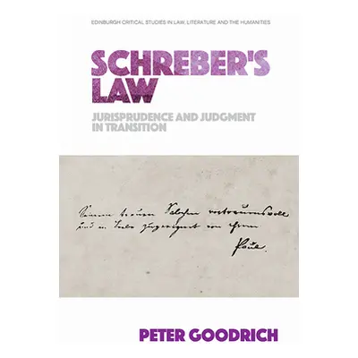 "Schreber's Law: Jurisprudence and Judgment in Transition" - "" ("Goodrich Peter")(Paperback)