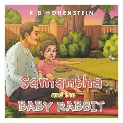 "Samantha and the Baby Rabbit" - "" ("Hohenstein R. D.")(Paperback)