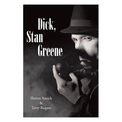 "Dick, Stan Greene" - "" ("Amick Shawn")(Paperback)