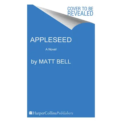 "Appleseed" - "" ("Bell Matt")(Pevná vazba)