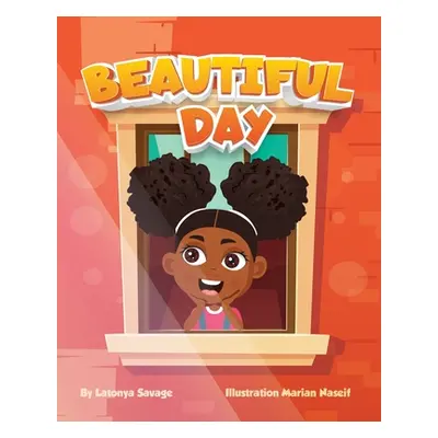 "Beautiful Day" - "" ("Savage Latonya")(Paperback)