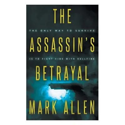 "The Assassin's Betrayal" - "" ("Allen Mark")(Paperback)