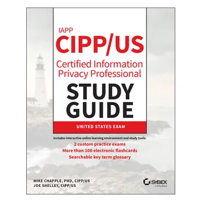 "Iapp Cipp / Us Certified Information Privacy Professional Study Guide" - "" ("Chapple Mike")(Pa