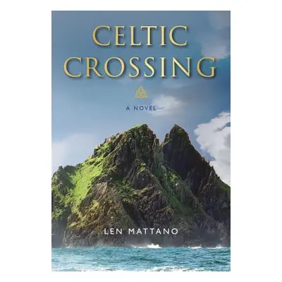 "Celtic Crossing, 1" - "" ("Mattano Len")(Paperback)