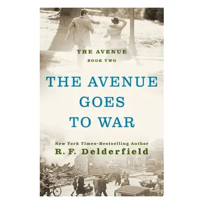 "The Avenue Goes to War" - "" ("Delderfield Ronald Frederick")(Paperback)