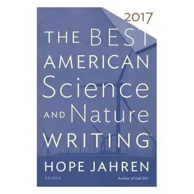 "The Best American Science and Nature Writing 2017" - "" ("Jahren Hope")(Paperback)