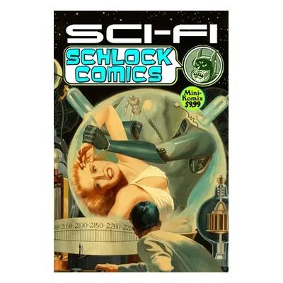 "Sci-Fi Schlock Comics" - "" ("Komix Mini")(Paperback)