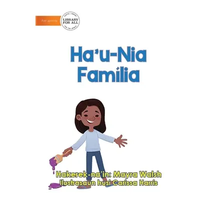 "My Family - Ha'u-Nia Famlia" - "" ("Walsh Mayra")(Paperback)