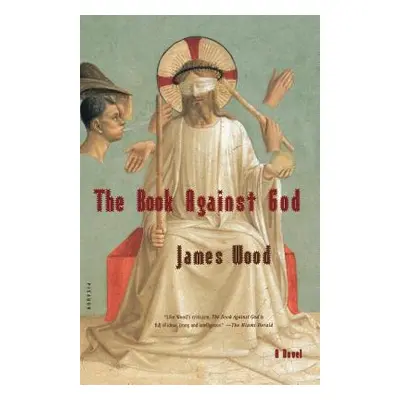 "The Book Against God" - "" ("Wood James")(Paperback)