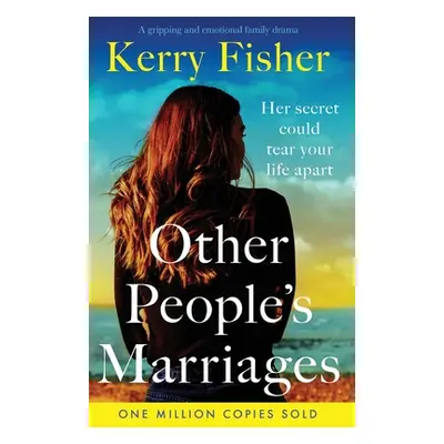 "Other People's Marriages: A gripping and emotional family drama" - "" ("Fisher Kerry")(Paperbac