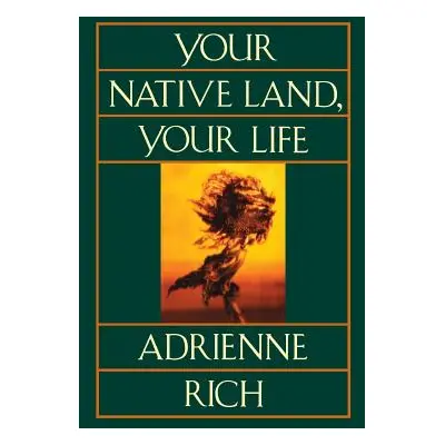 "Your Native Land, Your Life" - "" ("Rich Adrienne Cecile")(Paperback)