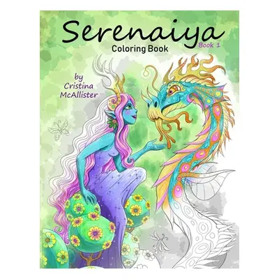 "Serenaiya Coloring Book: Book 1" - "" ("McAllister Cristina")(Paperback)