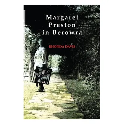 "Margaret Preston in Berowra" - "" ("Davis Rhonda")(Paperback)