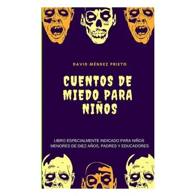 "Cuentos de Miedo para Nios" - "" ("Prieto David Mndez")(Paperback)