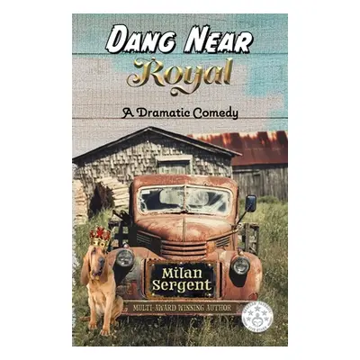 "Dang Near Royal" - "" ("Sergent Milan")(Paperback)