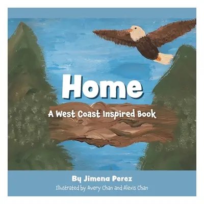 "Home: A West Coast Inspired Book" - "" ("Perez Jimena")(Paperback)