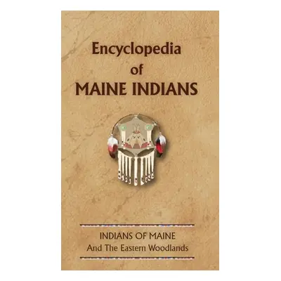 "Encyclopedia of Maine Indians" - "" ("Ricky Donald")(Pevná vazba)