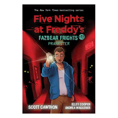 "Prankster: An Afk Book (Five Nights at Freddy's: Fazbear Frights #11), 11" - "" ("Cawthon Scott