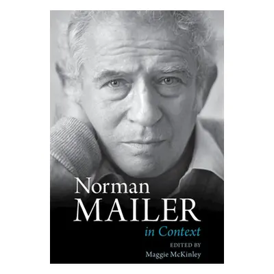 "Norman Mailer in Context" - "" ("McKinley Maggie")(Pevná vazba)