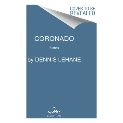 "Coronado: Stories" - "" ("Lehane Dennis")(Paperback)