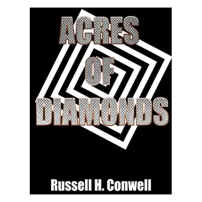 "Acres of Diamonds" - "" ("Conwell Russell H.")(Paperback)