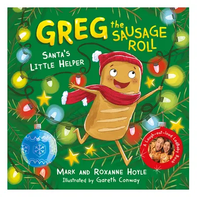 "Greg the Sausage Roll: Santa's Little Helper" - "A LadBaby Book" ("Hoyle Mark")(Pevná vazba)