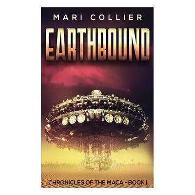 "Earthbound: Science Fiction in the Old West" - "" ("Collier Mari")(Paperback)