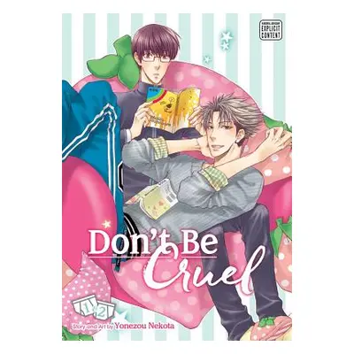 "Don't Be Cruel: 2-In-1 Edition, Vol. 1, 1: 2-In-1 Edition" - "" ("Nekota Yonezou")(Paperback)