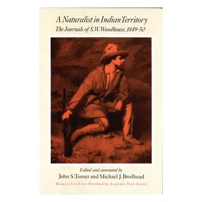 "A Naturalist in Indian Territory, Volume 72: The Journals of S. W. Woodhouse, 1849-1850" - "" (