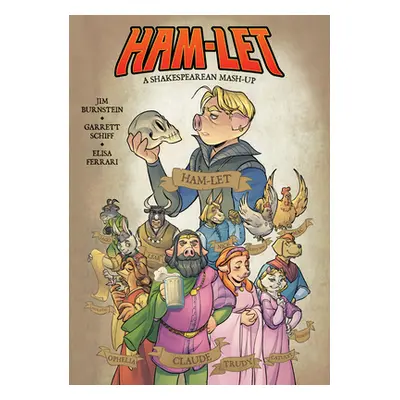 "Ham-Let: A Shakespearean Mash-Up" - "" ("Burnstein Jim")(Pevná vazba)