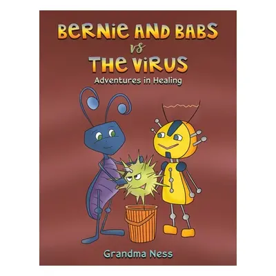 "Bernie and Babs vs the Virus" - "" ("Ness Grandma")(Paperback)