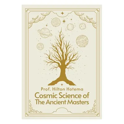 "Cosmic Science of the Ancient Masters Paperback" - "" ("Professor Hilton Hotema")(Paperback)