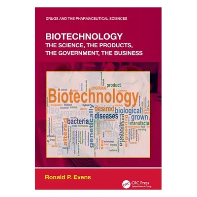 "Biotechnology: the Science, the Products, the Government, the Business" - "" ("Evens Ronald P."