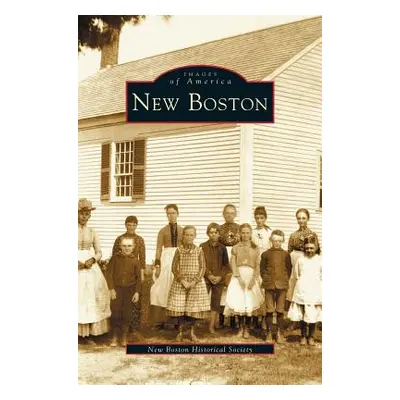 "New Boston" - "" ("New Boston Historical Society")(Pevná vazba)