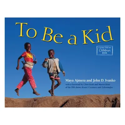 "To Be a Kid" - "" ("Ajmera Maya")(Paperback)