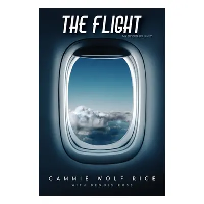 "The Flight" - "" ("Rice Cammie Wolf")(Paperback)