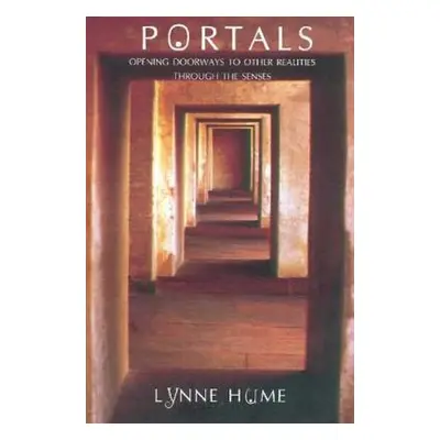 "Portals: Opening Doorways to Other Realities Through the Senses" - "" ("Hume Lynne")(Paperback)