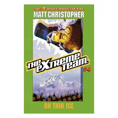 "The Extreme Team #4: On Thin Ice" - "" ("Christopher Matt")(Paperback)