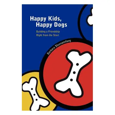 "Happy Kids, Happy Dogs" - "" ("Shumannfang Barbara")(Paperback)