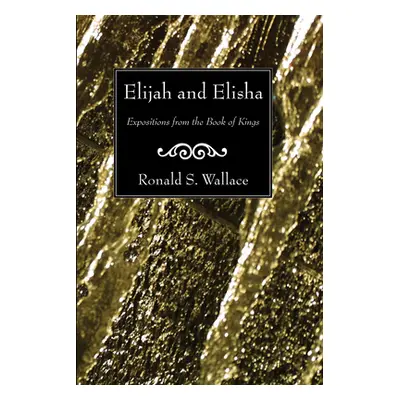 "Elijah and Elisha" - "" ("Wallace Ronald")(Paperback)