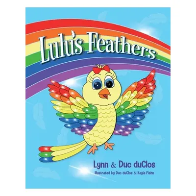 "Lulu's Feathers" - "" ("Duclos Lynn")(Paperback)