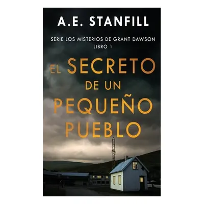 "El Secreto de un Pequeo Pueblo" - "" ("Stanfill A. E.")(Paperback)