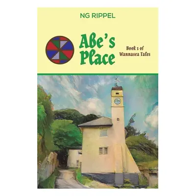 "Abe's Place" - "" ("Rippel Ng")(Paperback)