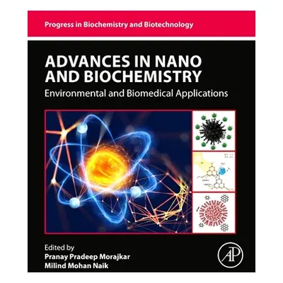 "Advances in Nano and Biochemistry: Environmental and Biomedical Applications" - "" ("Morajkar P