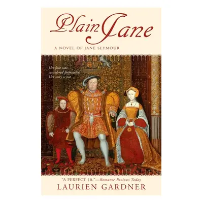 "Plain Jane: A Novel of Jane Seymour" - "" ("Gardner Laurien")(Paperback)