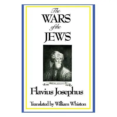 "THE WARS OF THE JEWS or History of the Destruction of Jerusalem" - "" ("Josephus Flavius")(Pevn