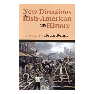 "New Directions in Irish-American History" - "" ("Kenny Kevin")(Paperback)