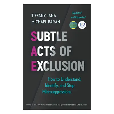 "Subtle Acts of Exclusion, Second Edition: How to Understand, Identify, and Stop Microaggression