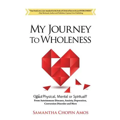 "My Journey to Wholeness" - "" ("Amos Samantha Chopin")(Paperback)