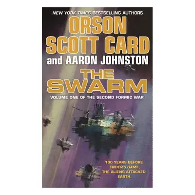 "The Swarm: The Second Formic War (Volume 1)" - "" ("Card Orson Scott")(Mass Market Paperbound)